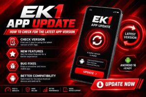 EK1 App Update and Latest Version Guide for Android Users
